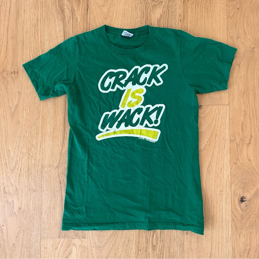 LOCAL CELEBRITY "Crack is Wack" Graphic Tee